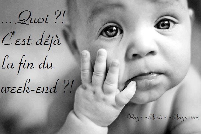 DEJAS LA FIN DU WEEK END